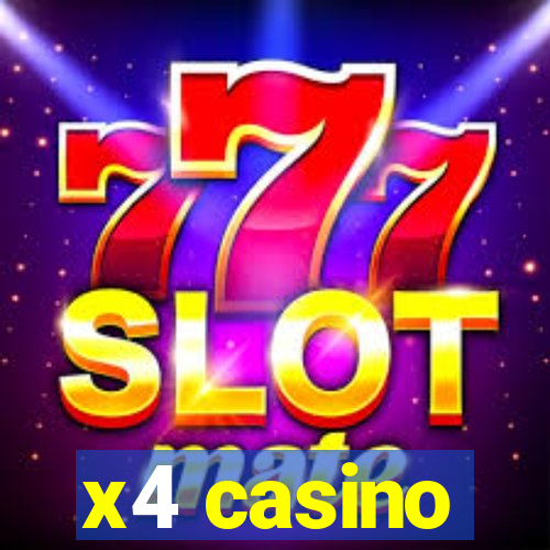 x4 casino